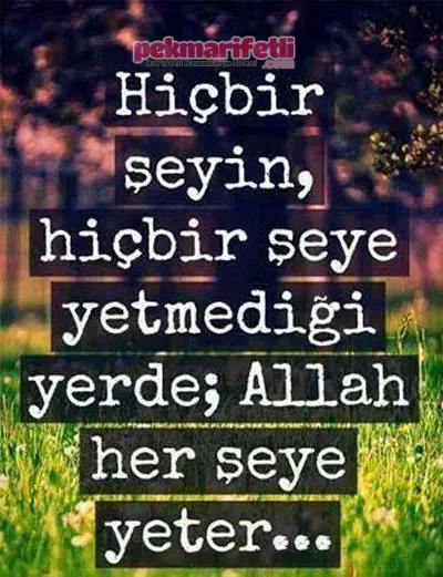 Allah her şeye yeter!