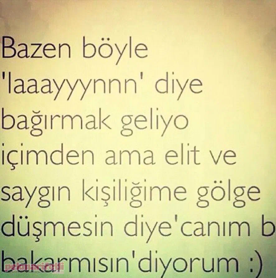 Bazen bağırmak geliyo içimden