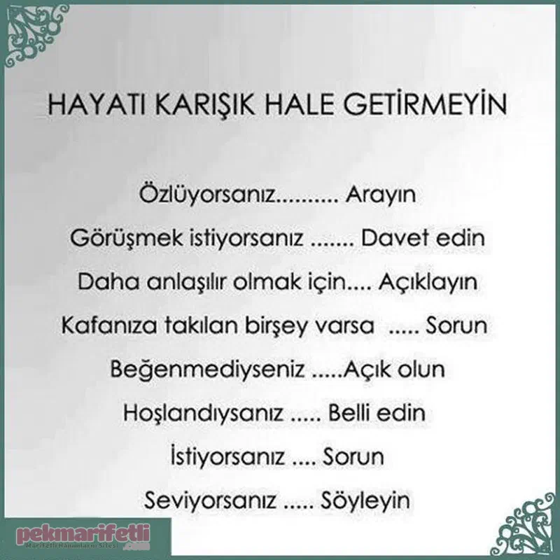 Hayatı karışık hale getirmeyin..!