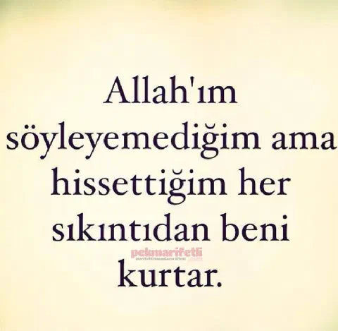 Hissettiğim her sıkıntıdan beni kurtar