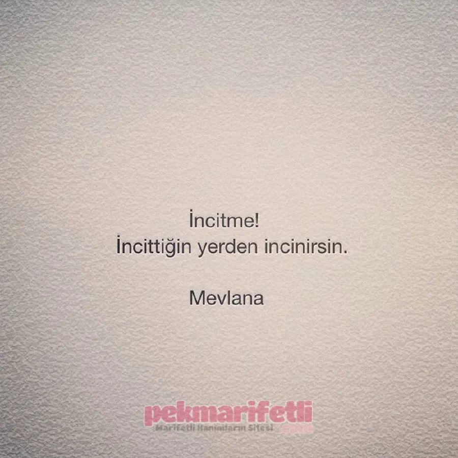 İncitme..!