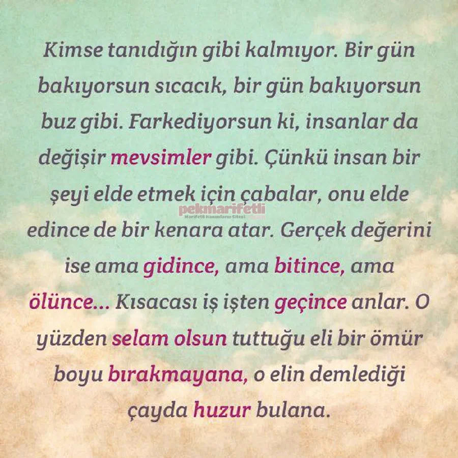 Kimse tanıdığın gibi kalmıyor..!